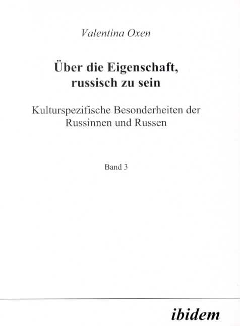 Valentina Oxen: Über die Eigenschaft, russisch zu sein. Kulturspezifische Besonderheiten... 