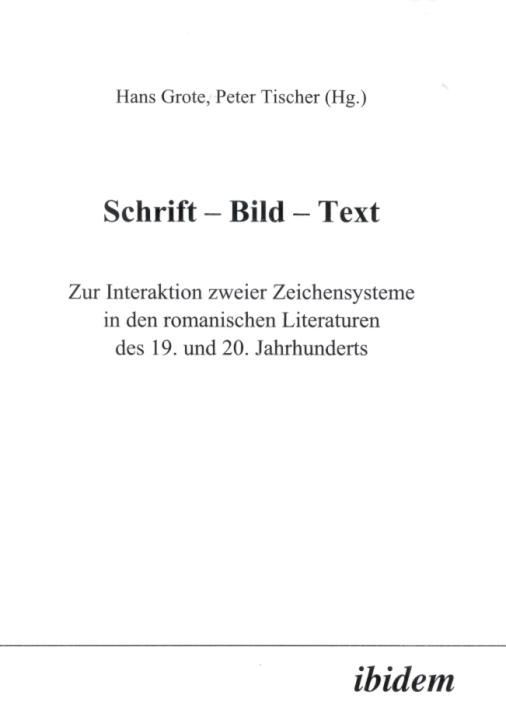Grote Hans, Tischer Peter: Schrift - Bild - Text 