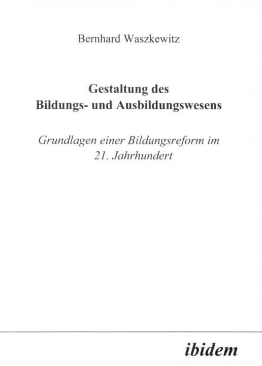 Bernhard Waszkewitz: Gestaltung des Bildungs- und Ausbildungswesens 