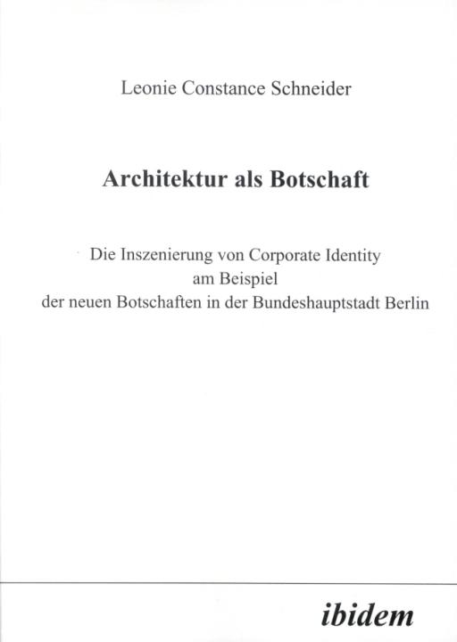 Leonie C Schneider: Architektur als Botschaft 