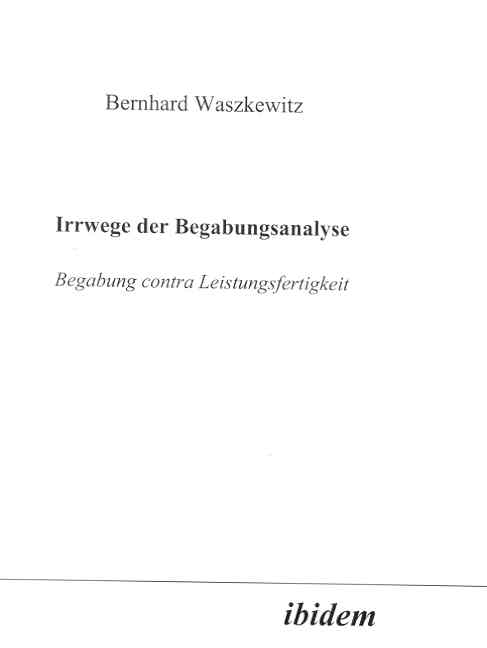 Bernhard Waszkewitz: Irrwege der Begabungsanalyse 