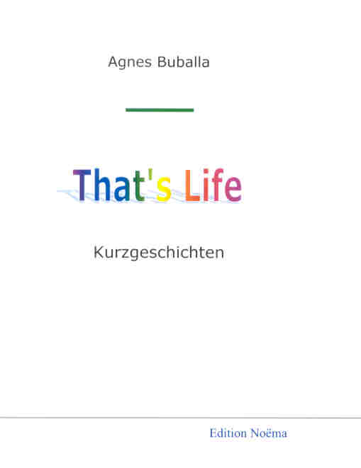 Agnes Buballa: That’s life 