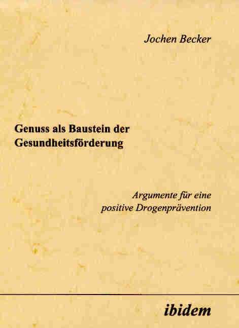 Becker Jochen: Genuss als Baustein der Gesundheitsförderung 