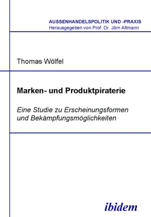 Thomas Wölfel: Marken- und Produktpiraterie 