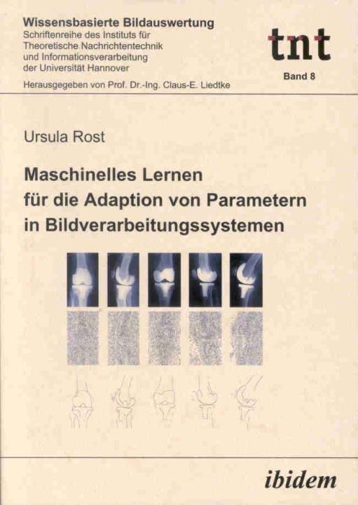 Ursula Rost: Maschinelles Lernen für die Adaption von Parametern in Bildverarbeitungssystemen 