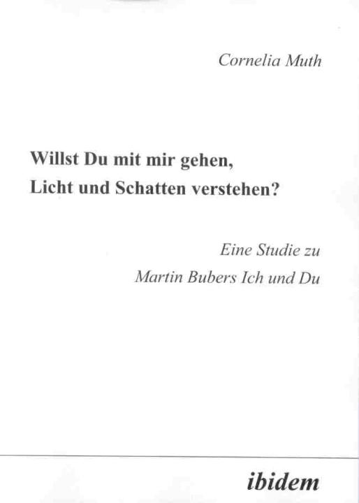 Cornelia Muth: Willst Du mit mir gehen, Licht und Schatten verstehen? 
