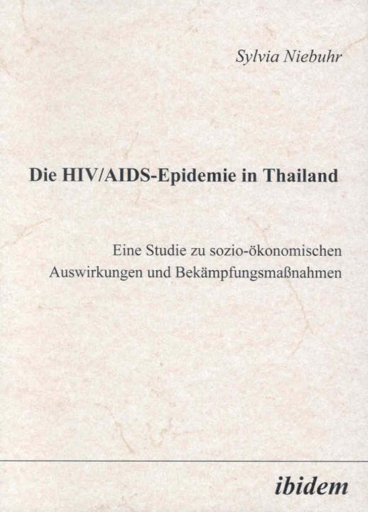 Sylvia Niebuhr: Die HIV/AIDS-Epidemie in Thailand 