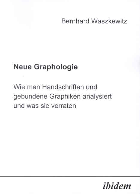 Bernhard Waszkewitz: Neue Graphologie 