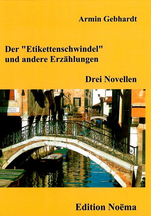 Armin Gebhardt: Der "Etikettenschwindel" und andere Erzählungen 