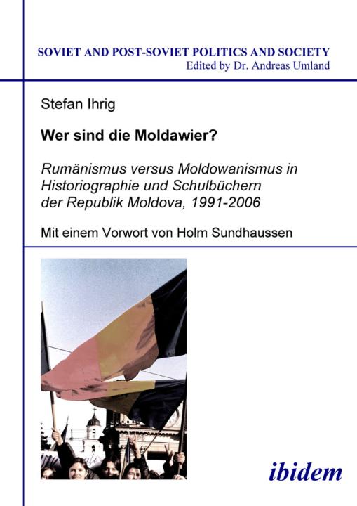 Stefan Ihrig: Wer sind die Moldawier? Paperback