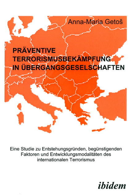 Anna M Getoš: Präventive Terrorismusbekämpfung in Übergangsgesellschaften 