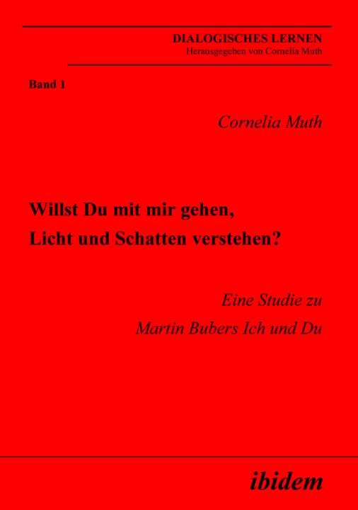 Cornelia Muth: Willst Du mit mir gehen, Licht und Schatten verstehen? Paperback