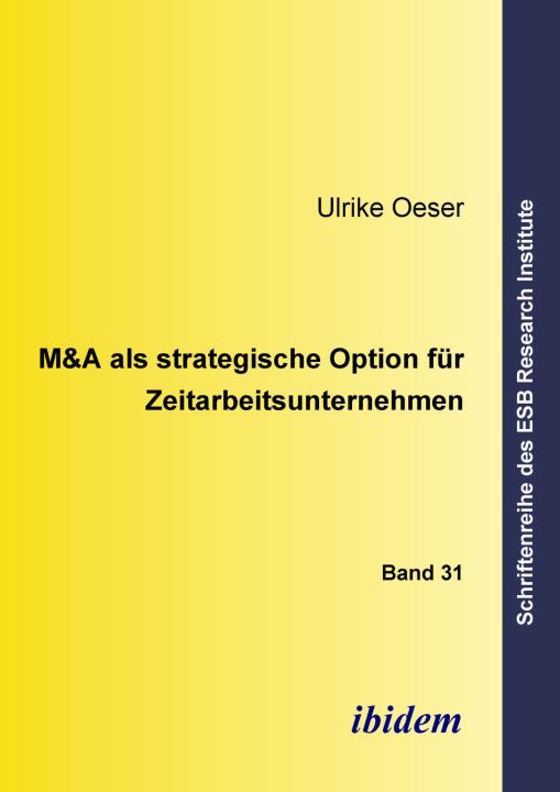 Ulrike Oeser: M&A als strategische Option für Zeitarbeitsunternehmen Paperback