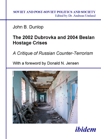 John B Dunlop: The 2002 Dubrovka and 2004 Beslan Hostage Crises Paperback