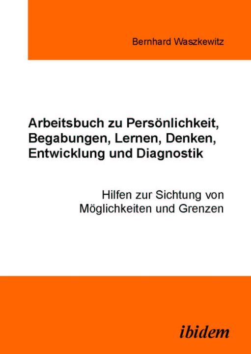 Bernhard Waszkewitz: Arbeitsbuch zu Persönlichkeit, Begabungen, Lernen, Denken, Entwicklung und Diagnostik Paperback