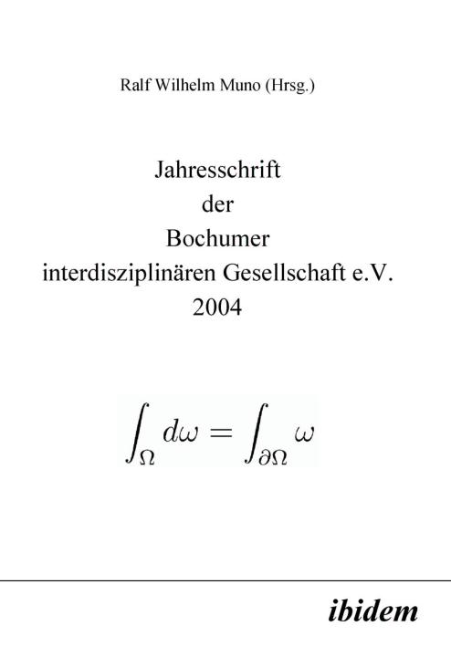 Ralf W Muno: Jahresschrift der Bochumer interdisziplinären Gesellschaft e.V. Paperback