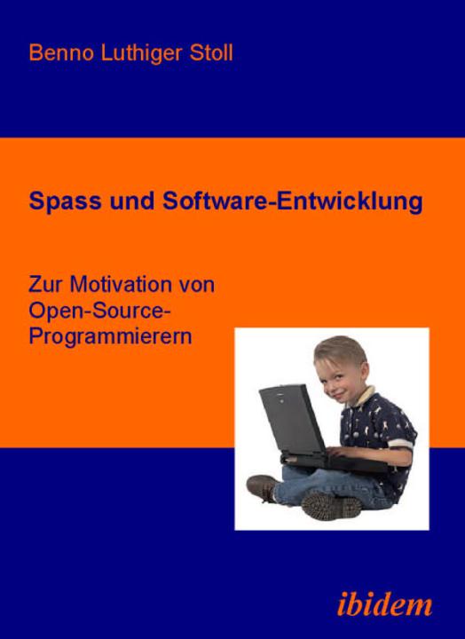 Benno Luthiger Stoll: Spass und Software-Entwicklung 