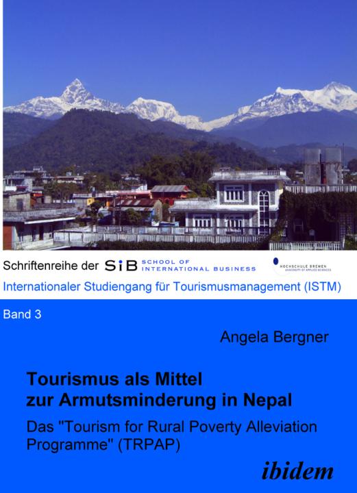 Angela Bergner: Tourismus als Mittel zur Armutsminderung in Nepal Paperback