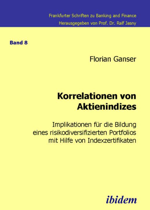 Florian Ganser: Korrelationen von Aktienindizes 
