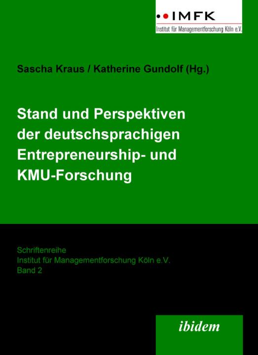 Sascha Kraus, Katherine Gundolf: Stand und Perspektiven der deutschsprachigen Entrepreneurship- und KMU-Forschung Paperback