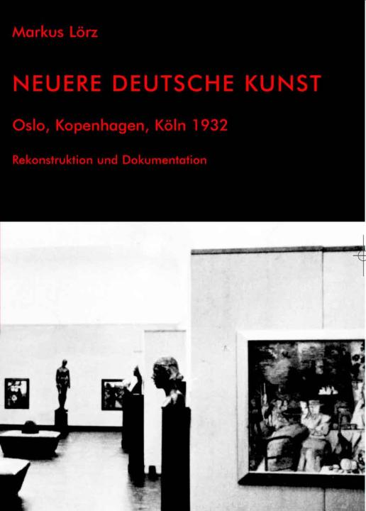Markus Lörz: Neuere Deutsche Kunst 