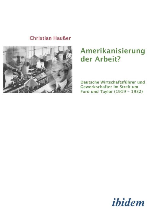 Christian Haußer: Amerikanisierung der Arbeit? Paperback