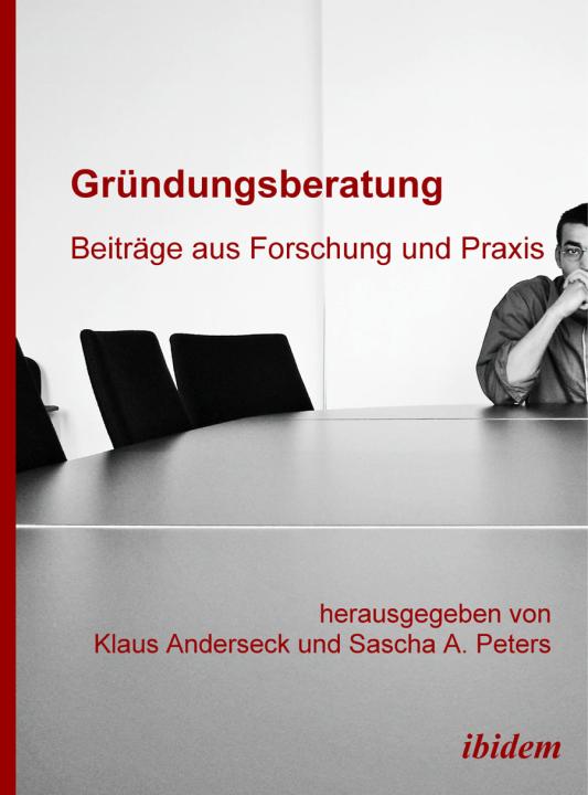 Klaus Anderseck, Sascha A. Peters: Gründungsberatung Hardcover