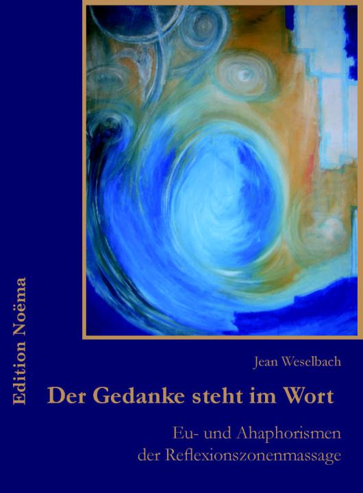 Jean Weselbach: Der Gedanke steht im Wort Paperback