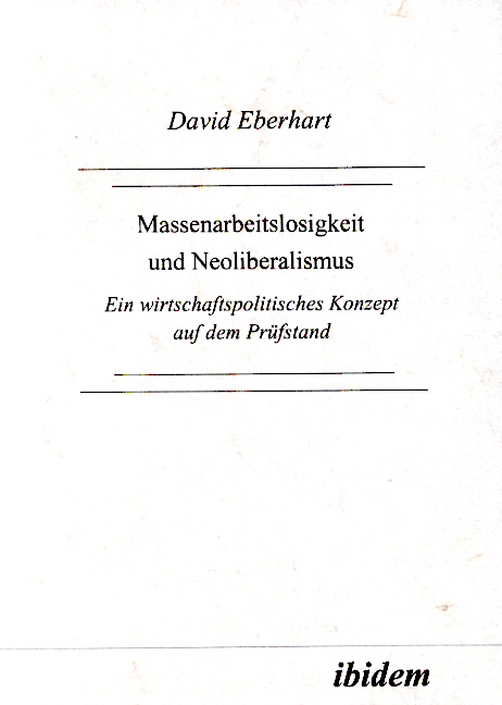 David Eberhart: Massenarbeitslosigkeit und Neoliberalismus 