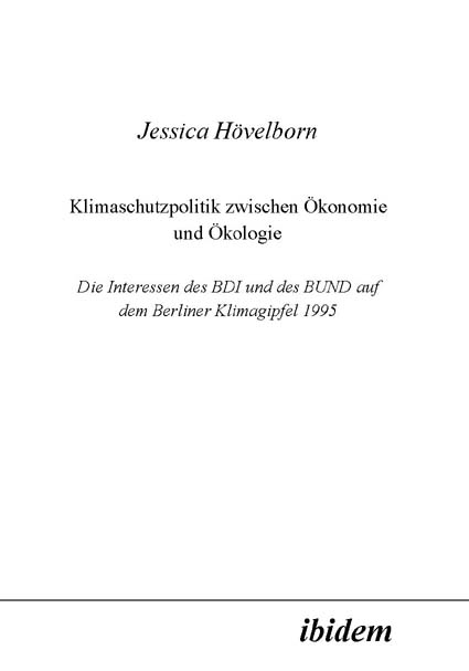 Jessica Hövelborn: Klimaschutzpolitik zwischen Ökonomie und Ökologie 