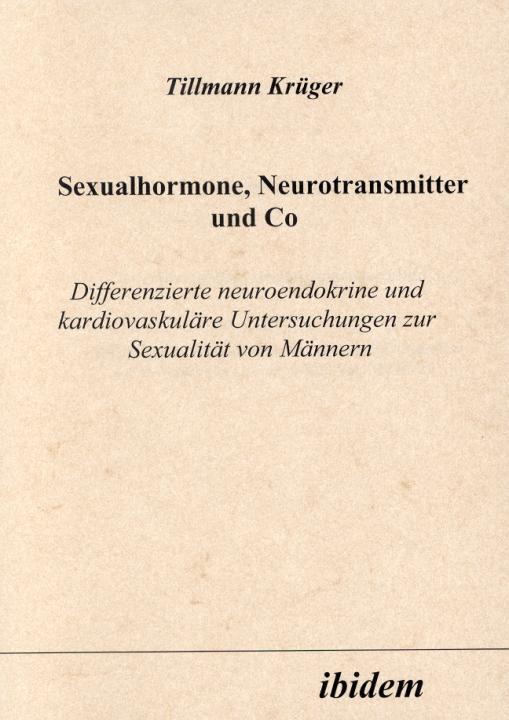 Tillmann Krüger: Sexualhormone, Neurotransmitter und Co 