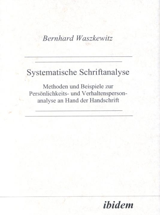Bernhard Waszkewitz: Systematische Schriftanalyse 